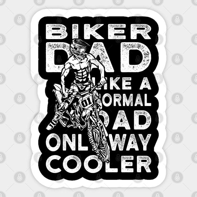 Biker Dad Like A Normal Dad Only Way Cooler Sticker by EPDROCKS